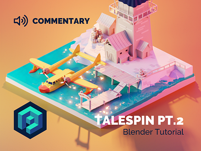 Tale Spin Part 2 Tutorial 3d blender building design diorama disney illustration isometric low poly lowpoly lowpolyart model render sea duck tale spin tutorial