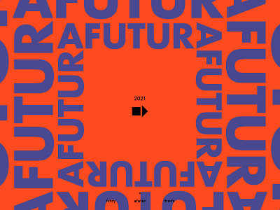 Afutur 2021 colors stuff typography typography poster