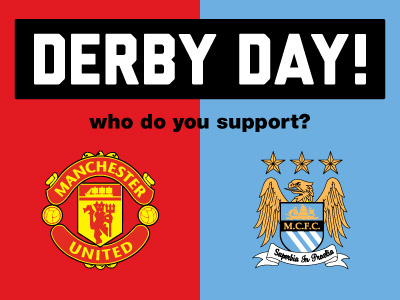 Derby Day - Who do you support? derby day man city man united manchester support