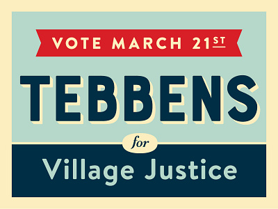 Tebbens Yard Sign collateral justice politics vote yard sign