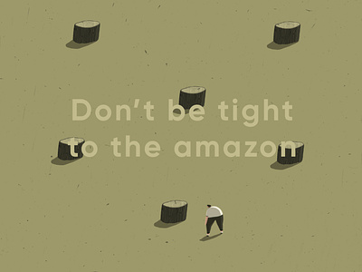 Don't be tight. amazon character climate climate change cop cop26 dale crosby close dalesbits deforestation emergency environment global warming illustration person rainforest small person tiny people trees
