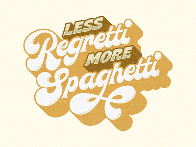 Less Regretti More Spaghetti brand identity custom type goodtype hand lettering handlettering lettering lettering illustration logotype pasta title illustration typegang typespire typography