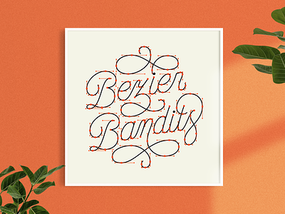 Lettering Print - Bezier Bandits