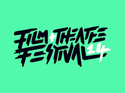 Film & Theatre Festival 2014 Lettering Logo brand identity custom type editorial illustration event logo festival hand lettering handlettering lettering lettering logo logo logo designer logotype script script logo type type design typography