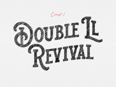 Double LL Revival - Logo Concept Sketches country country western country western logo cowboy logo custom lettering custom logo custom type hand lettering hospitality lettering lettering sketch logo concepts logo design logo designer logo sketch script logo tarantino texas texas logo wordmark