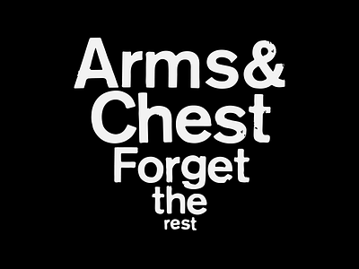 Arms & Chest, F the Rest fitness muscles top heavy bros workout