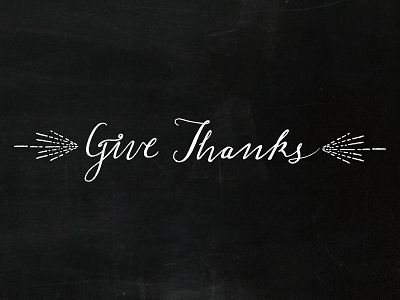 Give Thanks chalkboard give hand hand lettering hand script script sunburst thanks thanksgiving