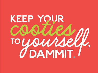 Ew Cooties! bacteria cooties germs hand sanitizer layout script sick snotty tissues type