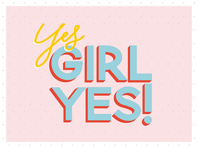 Yes, GIRL YES! girl power go girl international womans day iwd type women yas queen yes girl