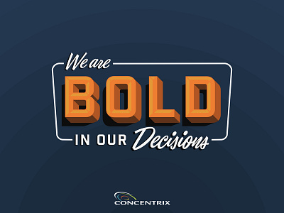 Concentrix "We Are Bold In Our Decisions" branding design