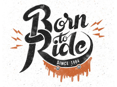 // Born To Ride // graff handlettering lettering type typo used vintage