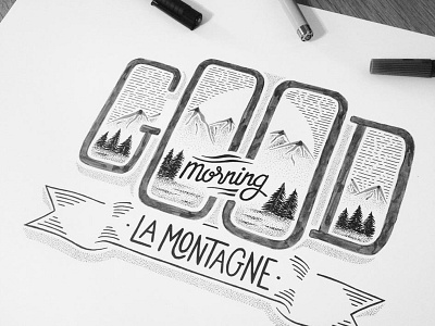 // Artwork Arnacoeur Good Morning La Montagne // lettering letters type typo typography