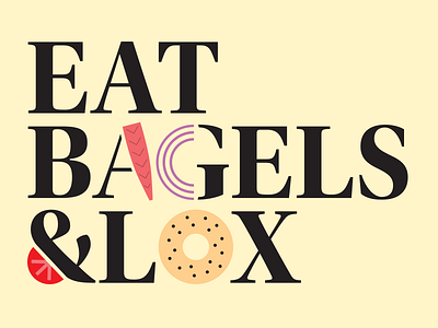 Eat Bagels & Lox brunch food illustration lox typography