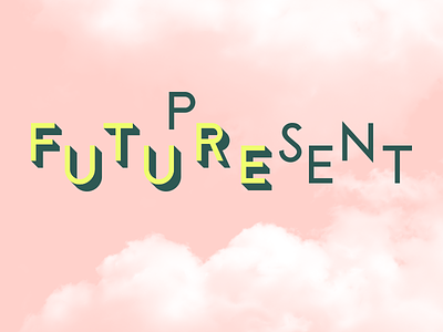 Future Present Typography