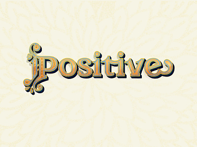Positive - Typography Work branding design doodle doodleart illustration logo mexican positive positive vibes positivity smile type typography youth
