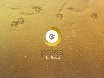 Paws for thought button dog footprints glass indent logo pause play sand thought