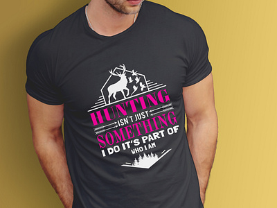 Hunting T-shirt Design Vector- I was thinking about hunting. Hun