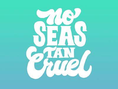 No seas tan cruel illustration lettering typography