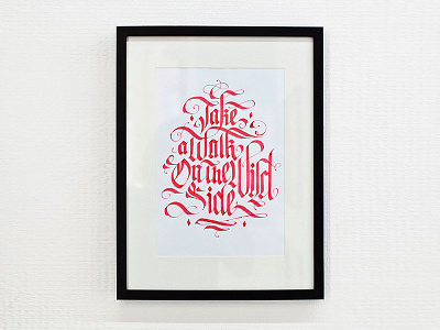 Take A Walk On The Wild Side calligraphy font hand lettering lettering logotype type