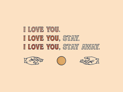 stay away, love