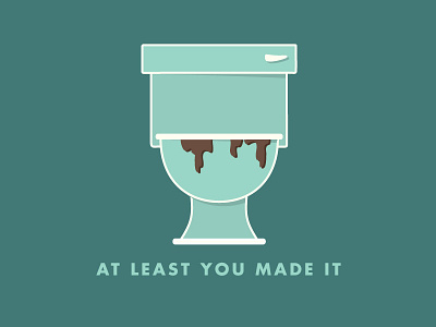 At Least You Made It design drawing gross illustration illustrator toilet vector weird