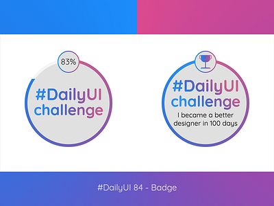 #DailyUI 84 - Badges 84 badges challenge complete dailyui reward