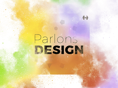 Le podcast Parlons Design - Explosion Effect design effect explosion france parlons podcast tutvid