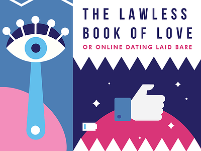 Book Cover: The Lawless Book of Love book cover eye flat like lips love mobile online dating tinder