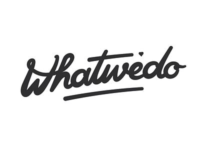 whatwedo: custom script lettering logotype