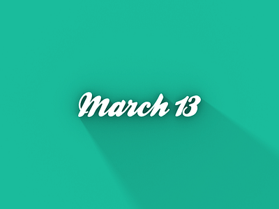 March 13 13 datetypography mar march number thirteen typography