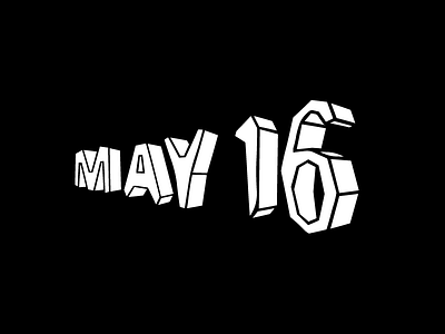 May 16 16 16th date datetypography may number sixteen sixteenth typography