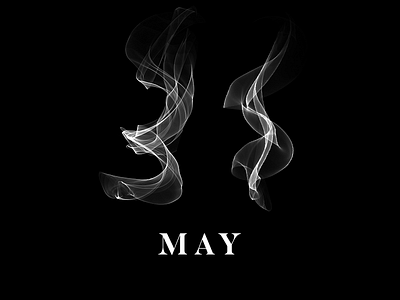 May 31 31 31st date datetypography may number smoke thirtyfirst thirtyone typography