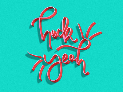 Heck yeah bright design exclamation graphic design hand lettering hand lettering art heck yeah illustration lettering photoshop texture type type design typogaphy