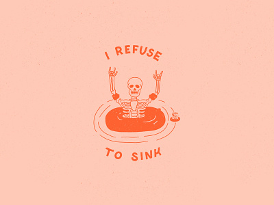 I refuse to sink anchor bright design flat flat illustration floaties graphic design hand lettering i refuse to sink illustration ipad pro lettering parody procreate skeleton texture type typography