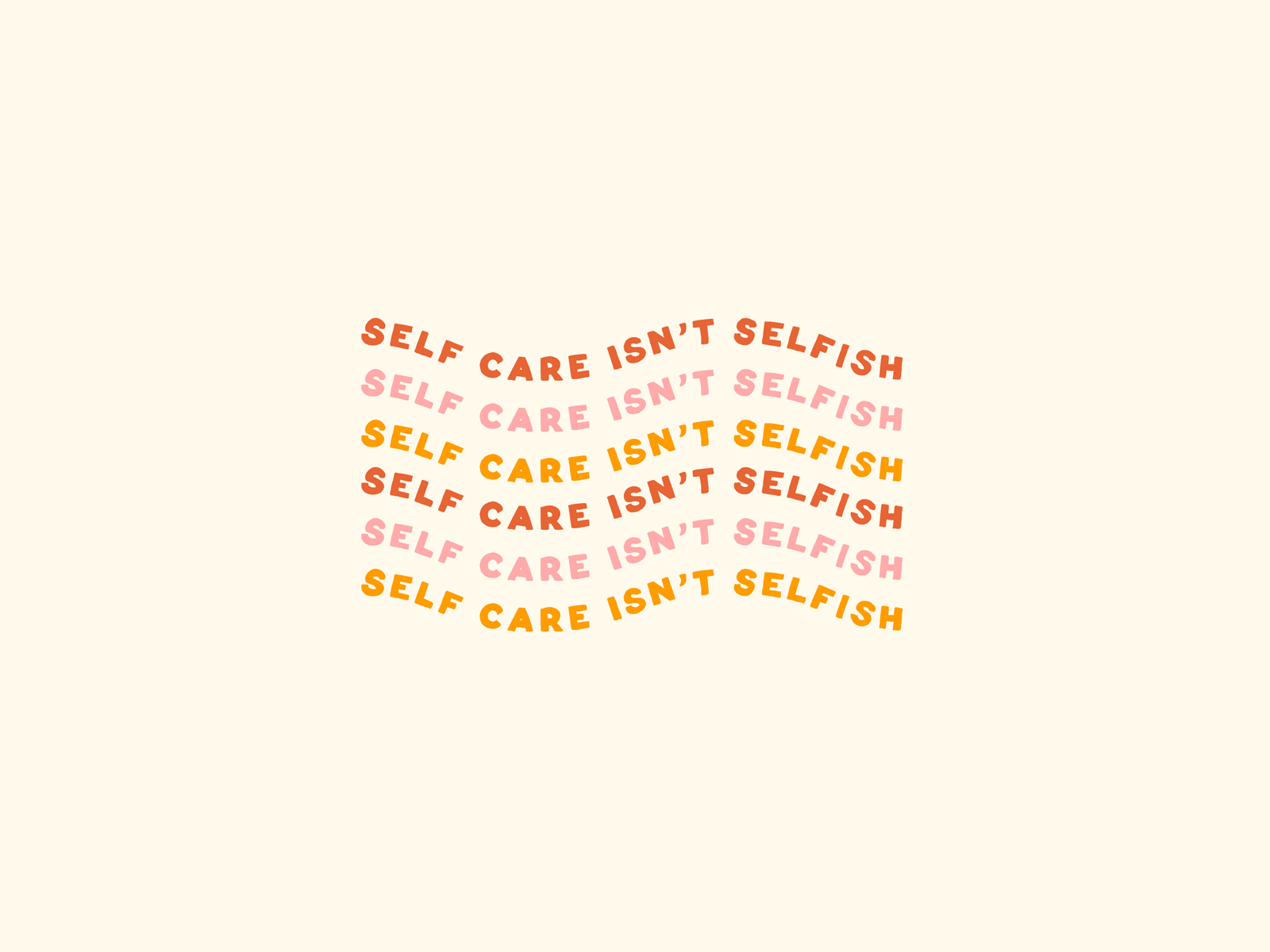 Self Care Isn't Selfish by Tyler Elise Blinderman on Dribbble