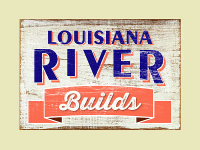 Louisiana River Builds branding logo louisiana outdoors river sign
