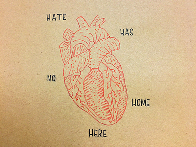 Hate Has No Home Here hate heart home illustration lettering love tattoo type typography