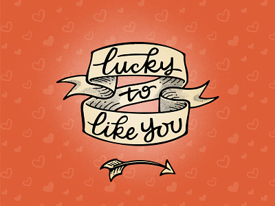 Lucky to Like You design graphic design hand lettering hand type illustration illustrator luck procreate retro truegrit valentines day vector