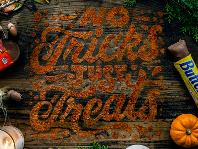No Tricks Just Treats candy cinnamon font food lettering halloween holiday ad holiday lettering lettering paprika pumpkin script spices spooky tactile typography treat trick trick or treat typography visible