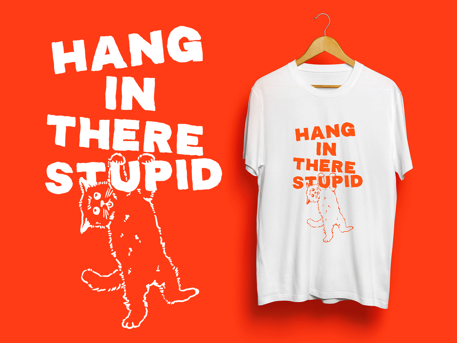 HANG IN THERE STUPID cat drawn handmade handmade font illustration kitsch kitty minimal red shirt simple tee typography vintage