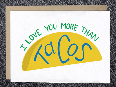 I Love You More Than Tacos Greeting Card card food greeting card illustration love tacos typography