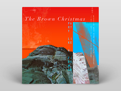 The Brown Christmas — Party Like a Fireman — Album Cover album album art album artwork album cover album cover design collage music typogaphy