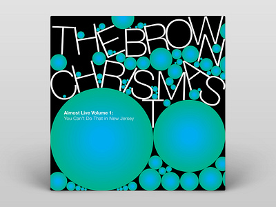The Brown Christmas — Almost Live Vol. 1 — Album Cover album album art album artwork album cover album cover design music typography vector vector illustration