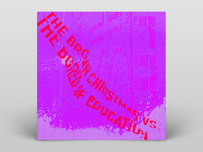The Brown Christmas — The Brown Christmas vs. The Bored of Edu album album art album artwork album cover album cover design music typography