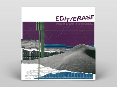 Edit/Erase — From Dust to Digital — Album Cover album album art album artwork album cover album cover design collage music paper collage