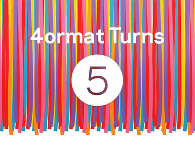 4ormat Turns 5!