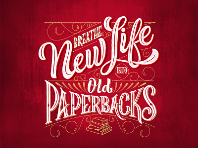 Breathe New Live into Old Paperbacks books handdrawn handlettering illustration lettering photoshop type typography