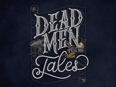 Dead Men Tell No Tales handdrawn handlettering illustration lettering photoshop pirate type typography