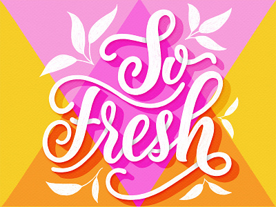 So Fresh customtype design handlettering illustration lettering type typography