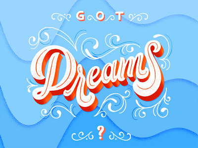 Got Dreams? customtype design drawing hand lettering handdrawn handlettering handmade illustration ipad lettering type typography